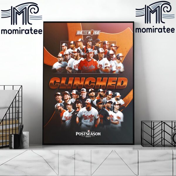 Be The Noise Baltimore Orioles Clinched 2024 MLB Postseason For The First Time In 27 Years Home Decor Poster Canvas