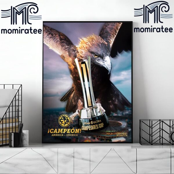 Congrats Club America Are Champions 2024 Michelob ULTRA Campeones Cup Home Decor Poster Canvas