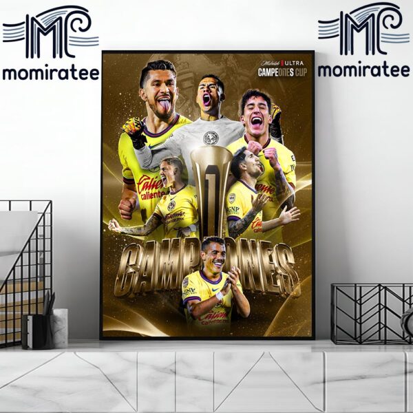 Congratulations To Club America Are 2024 Michelob ULTRA Campeones Cup Champions Home Decor Poster Canvas