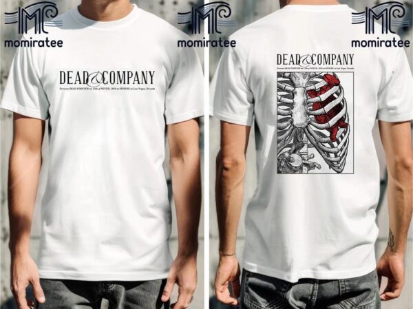 Dead And Company Present Dead Forever On 12th Of Never 2024 At Shere In Las Vegas NV Two Sides Unisex T-Shirt