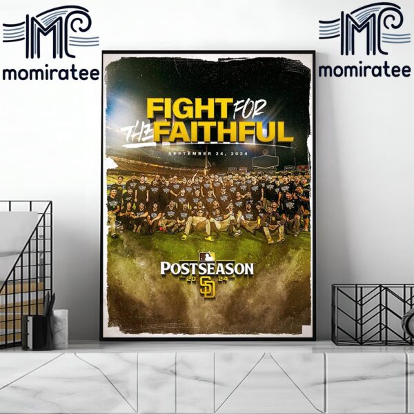 Fight For The Faithful September 24th 2024 San Diego Padres Are Headed To The 2024 MLB Postseason Home Decor Poster Canvas