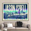 Jason Isbell And The 400 Unit At Rose Music Center At The Heights In Huber Heights OH September 7th 2024 Home Decor Poster Canvas