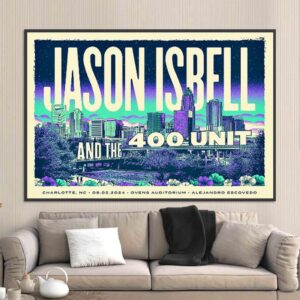 Jason Isbell And The 400 Unit At Ovens Auditorium In Charlotte NC September 5th 2024 Home Decor Poster Canvas