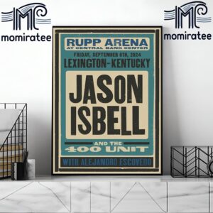 Jason Isbell And The 400 Unit At Rupp Arena At Central Bank Center In Lexington KY September 6th 2024 Home Decor Poster Canvas