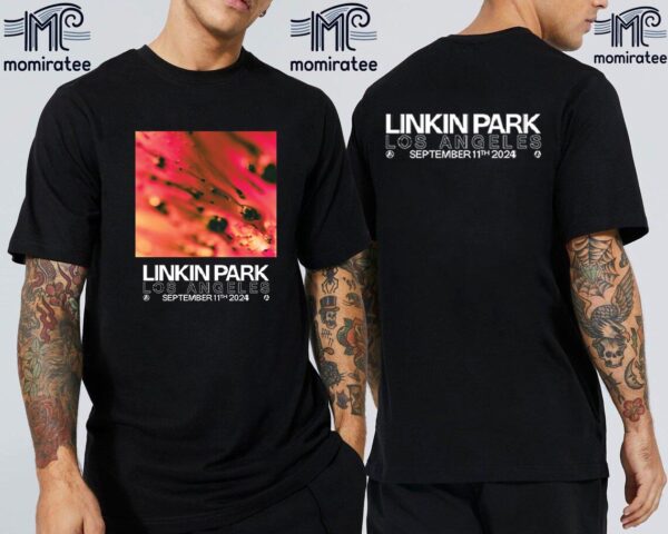 Linkin Park From Zero Album Los Angeles Tour Poster Tonight At All Venue Vending Points Los Angeles CA September 11th 2024 Two Sides Unisex T-Shirt