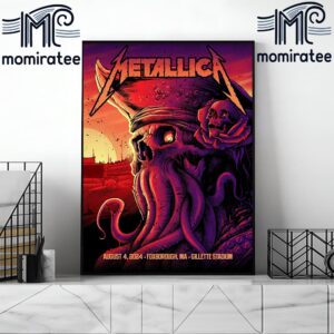 Metallica Tonight M72 World Tour For The First US No Repeat Weekend 2024 M72 Foxborough At Gillette Stadium Foxborough MA August 4th 2024 Home Decor Poster Canvas