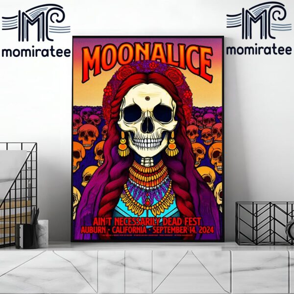 Moonalice At Ain’t Necessarily Dead Music Festival In Auburn CA September 14th 2024 Home Decor Poster Canvas