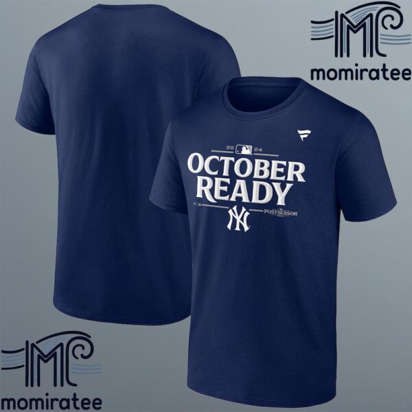 October Ready New York Yankees Clinched 2024 MLB Postseason Unisex T-Shirt