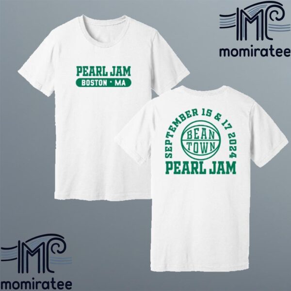 Pearl Jam Boston MA Bean Town Tee Dark Matter World Tour 2024 At Fenway Park Boston MA September 15th And 17th 2024 Two Sides Unisex T-Shirt