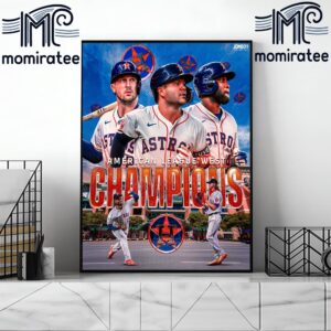 The Houston Astros Have Won The AL West In Seven Straight Full Seasons Home Decor Poster Canvas