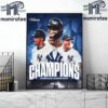 The New York Yankees Take The 2024 MLB American League East Division From The Baltimore Orioles Home Decor Poster Canvas