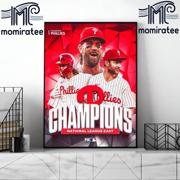 The Philadelphia Phillies Are NL East Champions 2024 For The First Time Since 2011 Home Decor Poster Canvas