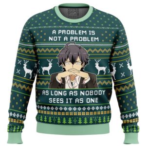 A Problem Is Not A Problem My Teen Romantic Comedy SNAFU Gifts For Family Holiday Christmas Ugly Sweater