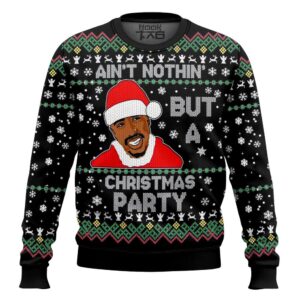 Ain’t Nothing But a Christmas Party 2PAC Christmas Best Holiday Christmas Ugly Sweater Gifts For Family