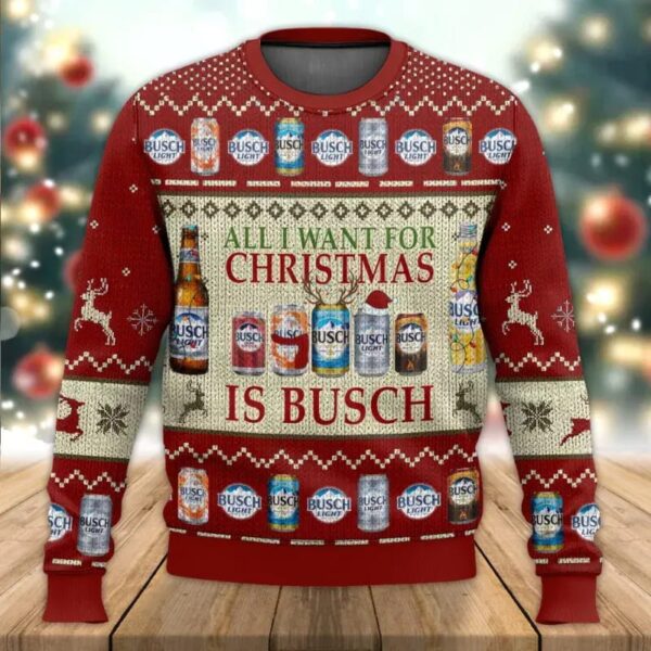 All I Want For Christmas Busch Beer Christmas Best Holiday Christmas Ugly Sweater Gifts For Family