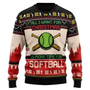 All I Want For Christmas Is More Time For Softball Christmas Best Holiday Christmas Ugly Sweater Gifts For Family