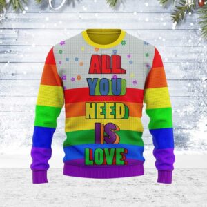 All You Need Is Love LGBT Gifts For Family Holiday Christmas Ugly Sweater