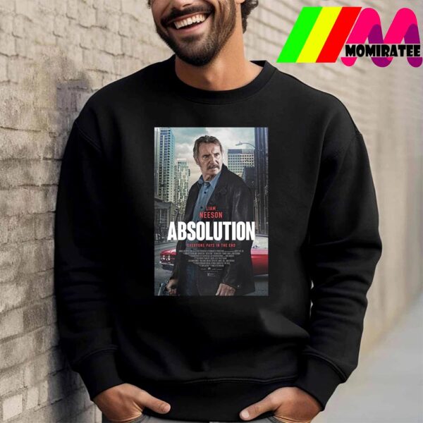 Official Poster Absolution Everyone Pays In The End With Starring Liam Neeson Unisex T-Shirt