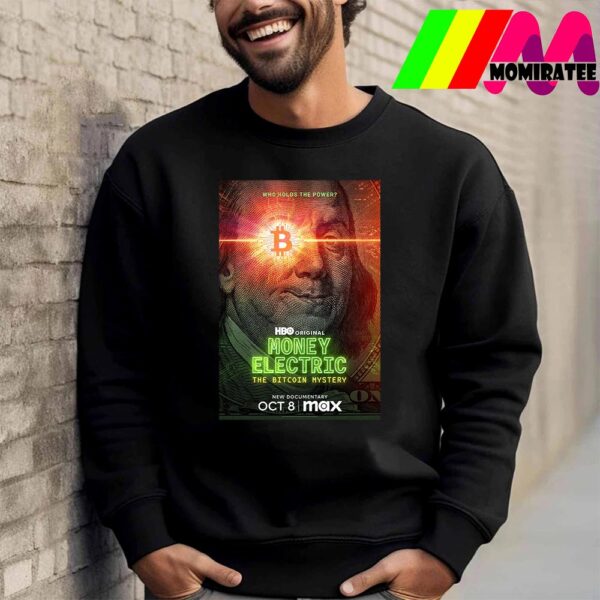 Official Poster HBO Documentary Money Electric The Bitcoin Mystery October 8th 2024 Unisex T-Shirt