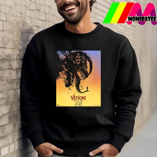 Til Death Do They Part Venom The Last Dance Is Exclusively In Cinemas October 24th 2024 Unisex T-Shirt