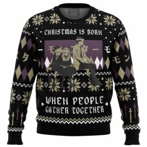 Christmas Is Born When People Gather Together Monster Gifts For Family Holiday Christmas Ugly Sweater