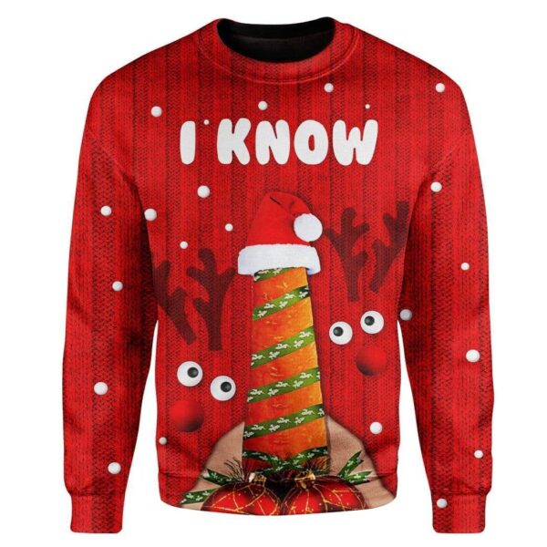 Custom Ugly Christmas I Know Sweater