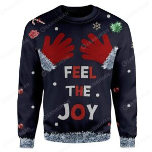 Custom Ugly Feel The Joy Best Gifts For Family For Holiday Christmas Ugly Sweater