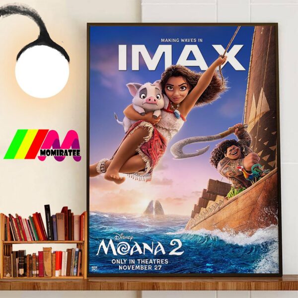 Disney Moana 2 Official IMAX Poster Only In Theaters November 27th 2024 Wall Art Poster Canvas