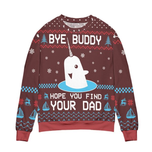 Elf Bye Buddy Hope You Find Your Dad Christmas Best Holiday Christmas Ugly Sweater Gifts For Family