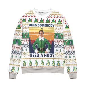 Elf Does Somebody Need A Hug Gifts For Family Holiday Christmas Ugly Sweater