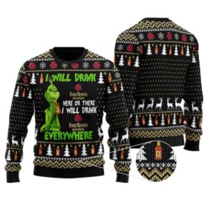 Grinch I Will Drink Four Roses Bourbon Everywhere Christmas Gift Gifts For Family Holiday Christmas Ugly Sweater