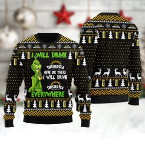 Grinch I Will Drink Twisted Tea Everywhere Best Holiday Christmas Ugly Sweater Gifts For Family