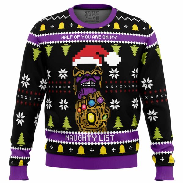 Half of you are on my Naughty List Thanos Gifts For Family Holiday Christmas Ugly Sweater