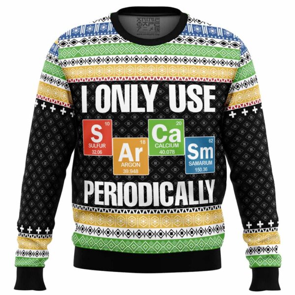 I Only Use Sarcasm Periodically Gifts For Family Holiday Christmas Ugly Sweater