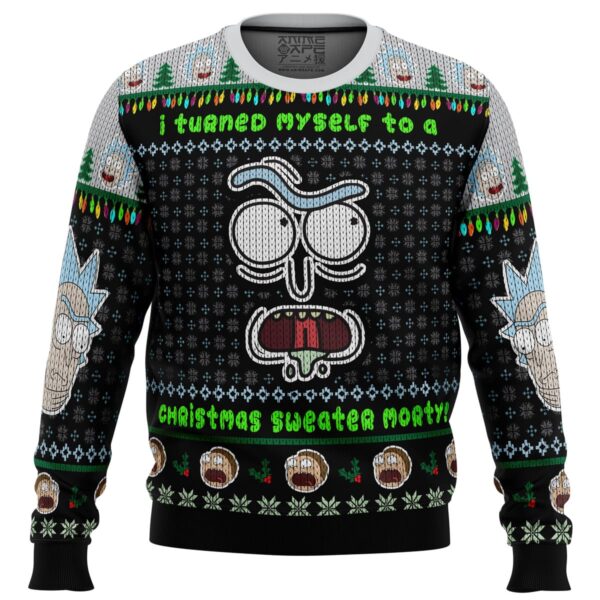 I Turned Myself Into A Rick And Morty Gifts For Family Holiday Christmas Ugly Sweater