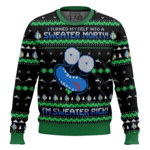 I Turned Myself Into A Sweater Morty I’m Sweater Rick Rick And Morty Best Holiday Christmas Ugly Sweater Gifts For Family