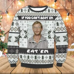 Jeffrey Dahmer Funny Serial Killer If You Can?t Beat ?Em Eat ?Em Gifts For Family Holiday Christmas Ugly Sweater