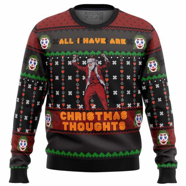 Joker All I Have are Xmas Thoughts Gifts For Family Holiday Christmas Ugly Sweater