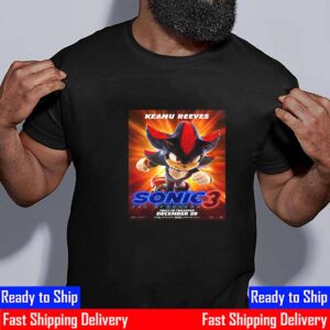 Keanu Reeves As Shadow The Hedgehog In Sonic The Hedgehog 3 Official Poster Release December 20th 2024 Unisex T-Shirt