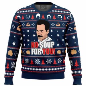 No Soup For You Seinfeld Gifts For Family Holiday Christmas Ugly Sweater