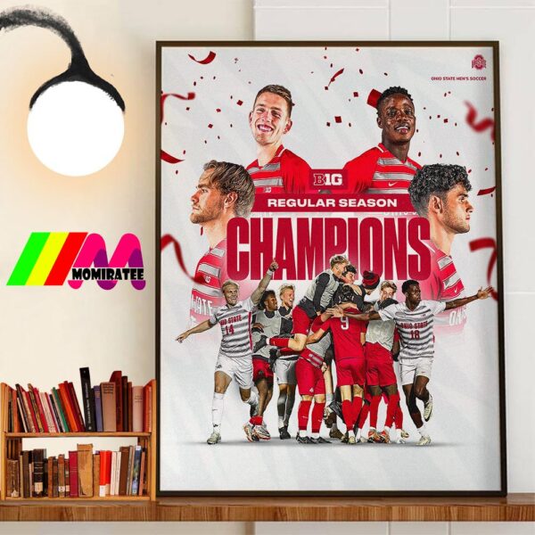 Ohio State Buckeyes Mens Soccer Are 2024 Big Ten Regular Season Champions And The No 1 Seed In The 2024 Big Ten Tournament Wall Art Poster Canvas