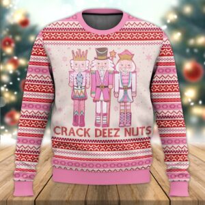 Pink Nutcracker Crack Deez Nuts Gifts For Family Holiday Christmas Ugly Sweater