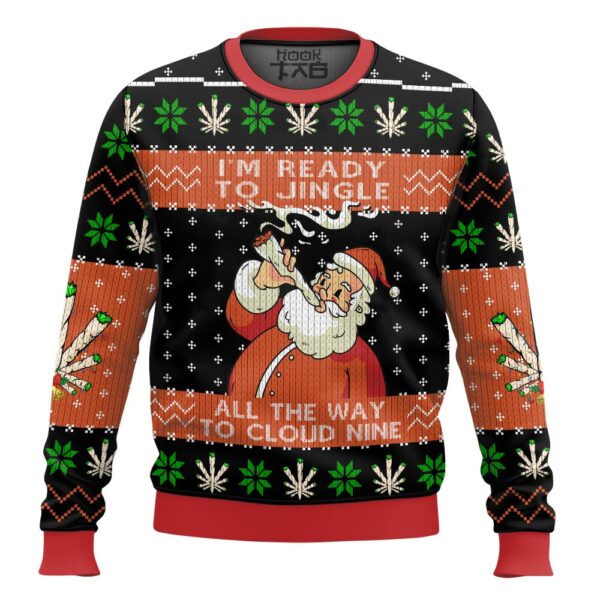 Santa Claus 420 I?m ready to jingle all the way to cloud nine Christmas Best Holiday Christmas Ugly Sweater Gifts For Family