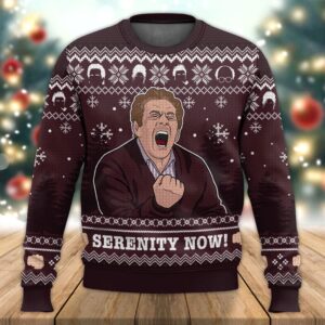 Serenity Now Seinfeld Gifts For Family Holiday Christmas Ugly Sweater