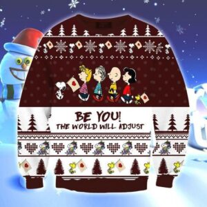 Snoopy Be You The World Will Adjust Christmas Ugly Sweater