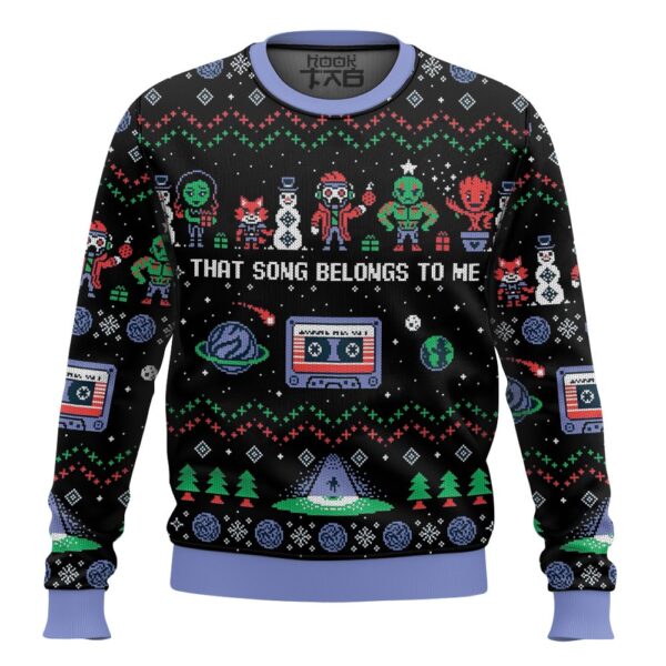 That song belongs to me Guardians of the Galaxy Christmas Best Holiday Christmas Ugly Sweater Gifts For Family