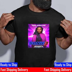 Tika Sumpter As Maddie Wachowski In Sonic The Hedgehog 3 Official Poster Release December 20th 2024 Unisex T-Shirt