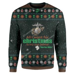 Ugly All I Want For Christmas Is My Son Home Custom Sweater Apparel