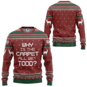 Why Is The Carpet All Wet Todd National Lampoon Christmas Vacation Best Holiday Christmas Ugly Sweater Gifts For Family