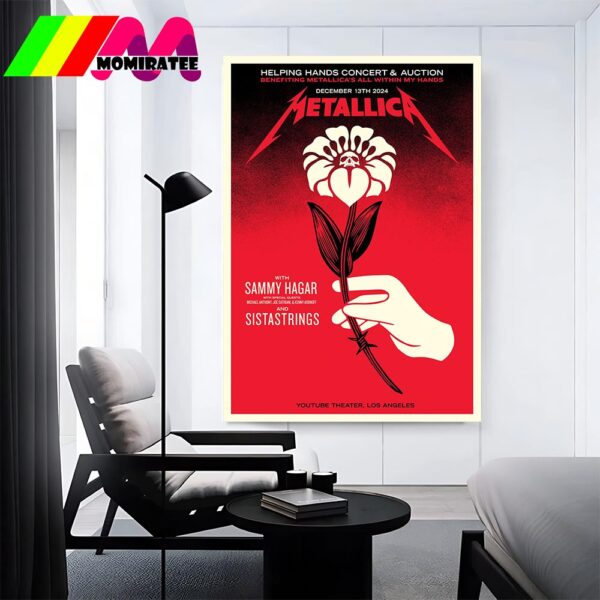 Metallica Helping Hands Concert And Auction Benefiting Metallica’s All Within My Hands In Los Angeles At YouTube Theater On December 13th 2024 Wall Decor Poster Canvas